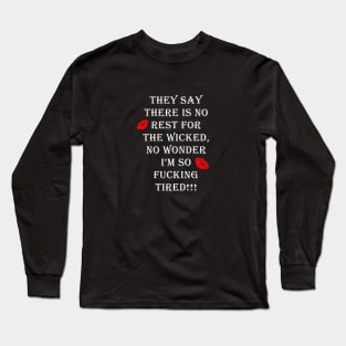 No Rest Long Sleeve T-Shirt